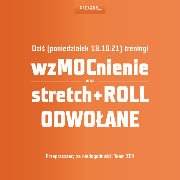 18.10.21 treningi wzMOCnienie oraz stretch+ROLL ODWOŁANE!