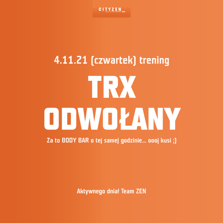 4.11.21 trening TRX ODWOŁANY!